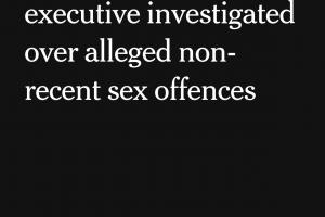 是谁？TA：一名英超俱乐部的知名高管因涉嫌非近期的性犯罪被调查