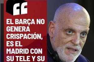 特巴斯：现在是皇马在和所有人对抗，他们构建出的叙事逻辑是错的